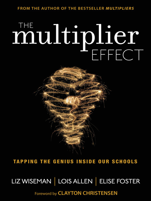 Title details for The Multiplier Effect by Liz Wiseman - Wait list